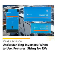 Understanding Inverters: When to Use, Features, Sizing for RVs
