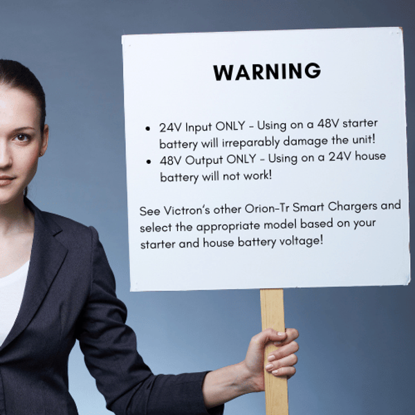 Warning notice for Victron Orion-Tr charger stating 24V input and 48V output specific requirements