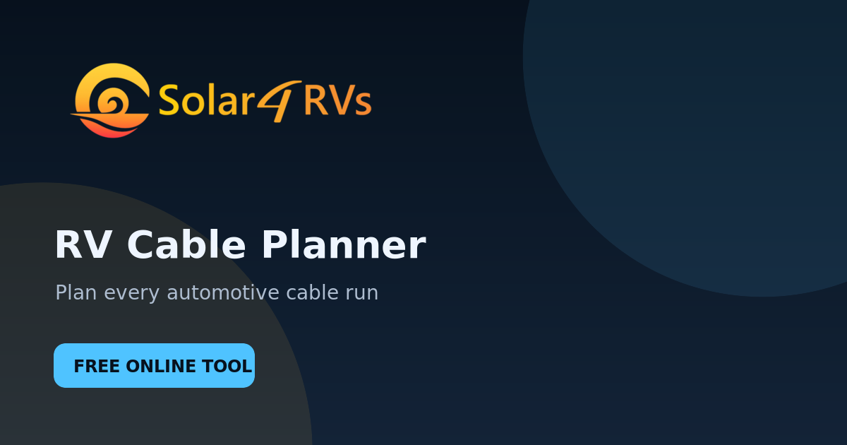 RV Cable Planner planning tool from Solar 4 RVs