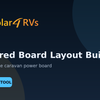 Pre-Wired Power System Board Builder planning tool from Solar 4 RVs